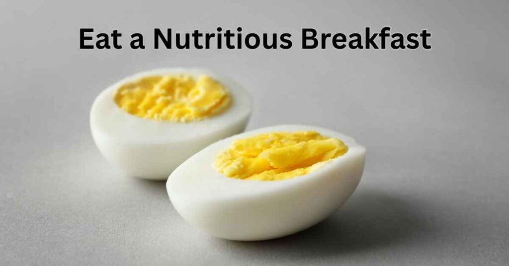 Eat a Nutritious Breakfast