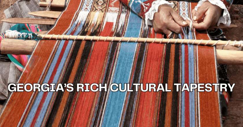 Georgia’s Rich Cultural Tapestry