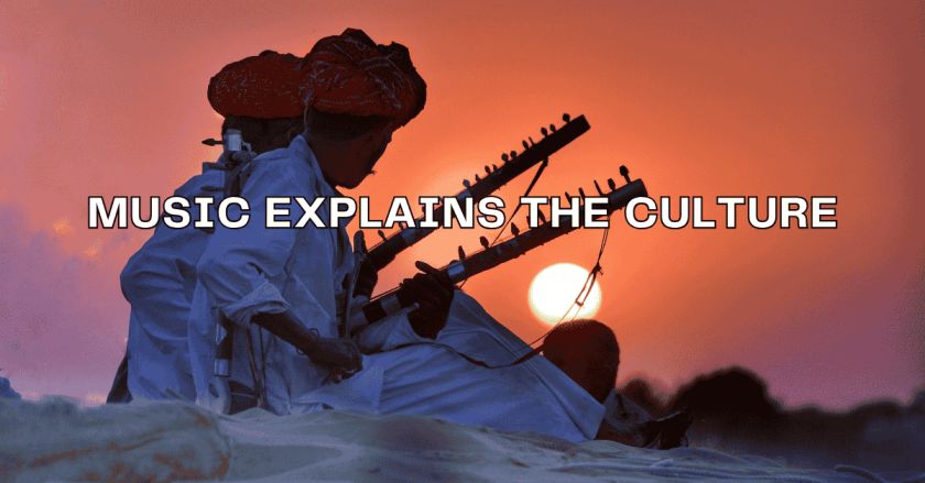 Music Explains the Culture