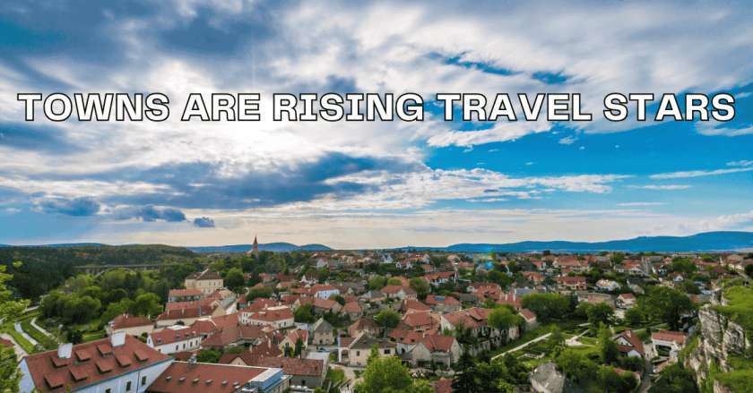 Towns Are Rising Travel Stars